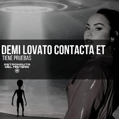 Tiene pruebas de su contacto Extraterrestre 👽 DEMI LOVATO 🎤 || Astronauta del MISTERIO