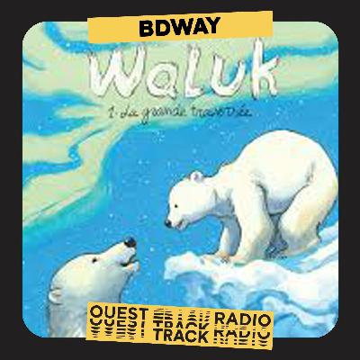 BDWay : Waluk l'ourson par Emilio Ruiz et Ana Miralles