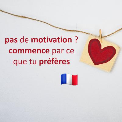 🇫🇷 commence par ce que tu préfères 🇫🇷 commence par ce que tu préfères
