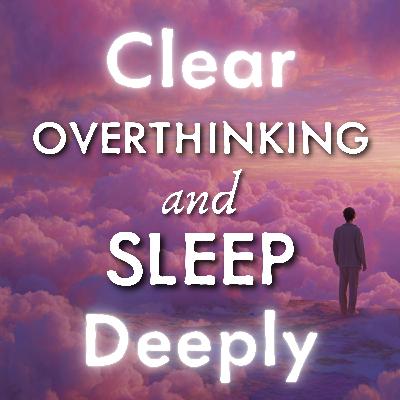 Guided Sleep Meditation for Detachment From Over-Thinking (Anxiety / OCD / Depression) Guided Sleep Meditation for Detachment From Over-Thinking (Anxiety / OCD / Depression)