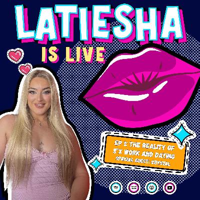 S1 EP1: The Reality Of S*x Work And Dating - With Crystal