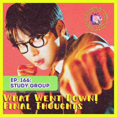 (S5) EP#166: What Went Down: Study Group Final Thoughts