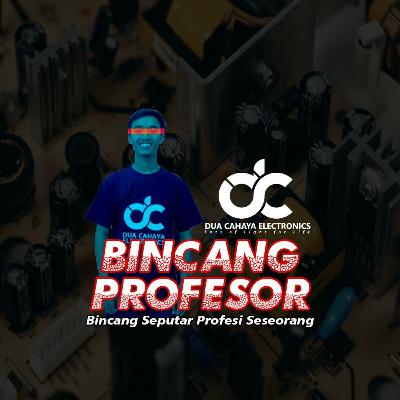 Bincang Profesor - Agus DC (Guru Honorer SMK, Founder Dua Cahaya Electronics) Bincang Profesor - Agus DC (Guru Honorer SMK, Founder Dua Cahaya Electronics)