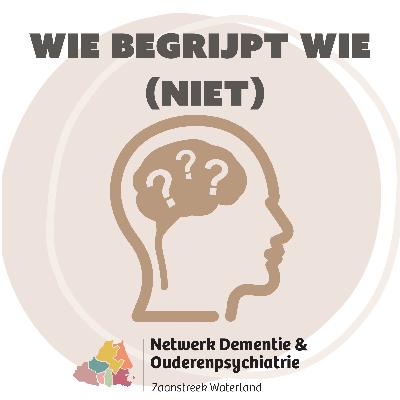 Wie begrijpt wie (niet)? / Psychotisch gedrag #1