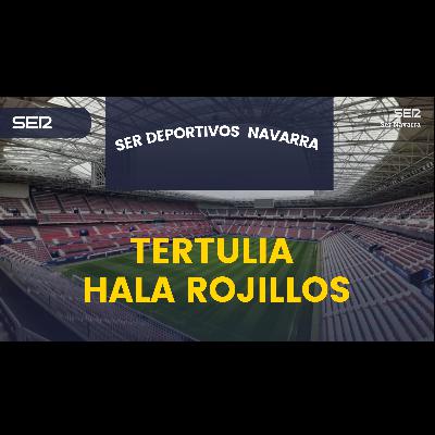 Tertulia Hala Rojillos con Osasuna perdiendo su primer partido en el Sadar y un solo punto por encima del descenso con los próximos 3 partidos fuera