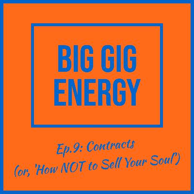 Ep.9: Contracts (or, 'How NOT to Sell Your Soul')