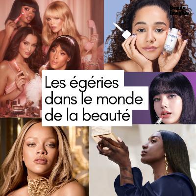 #4 Les égéries dans le monde de la beauté