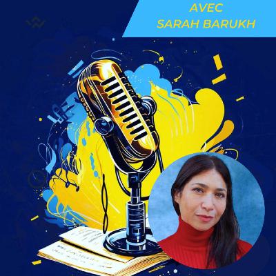 Entretien avec Sarah Barukh