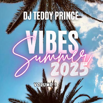 Summer Vibes 2025 EP 1 : EDM
