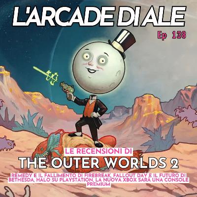 Ep 138 - Le recensioni di The Outer Worlds 2, la nuova Xbox sarà premium, Halo su PlayStation, recappone Fallout Day e il futuro di Bethesda
