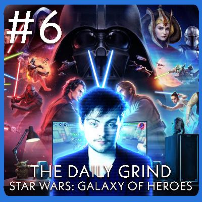 The Daily Grind - Star Wars: Galaxy of Heroes