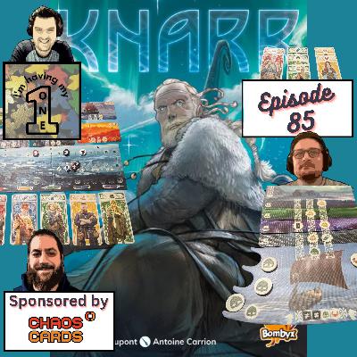 Episode 85: Knarr Review