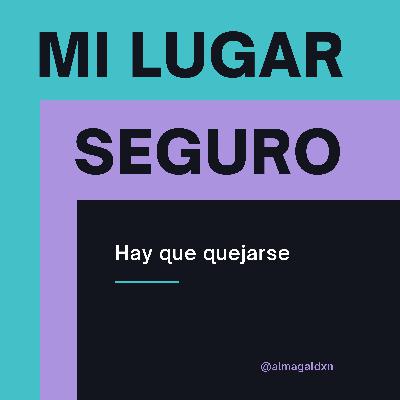 Hay que quejarse Hay que quejarse
