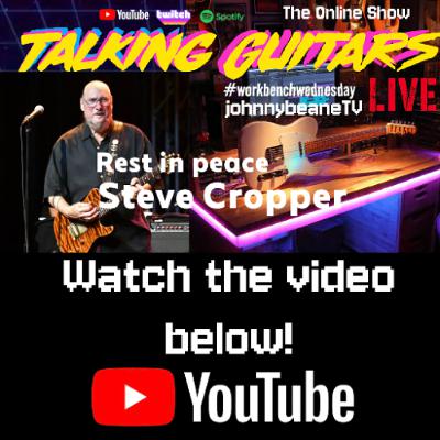 Talking Guitars: Guitar Repairs. RIP #SteveCropper. 🎸#WorkbenchWednesday #GuitarLiveStream 12/3/25