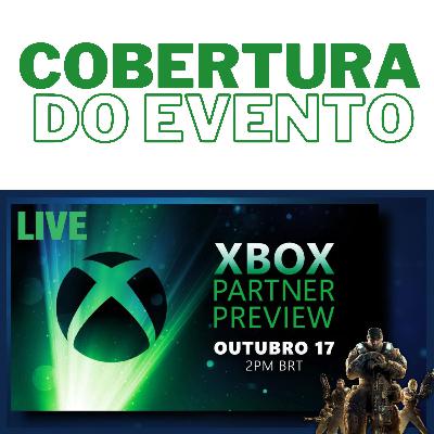 XBOX PARTNER PREVIEW 2024 COBERTURA DO EVENTO AO VIVO #24