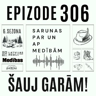 Kad patriotisms aizkustina, bet tradīcijas ceļš pie sabiedrības. "Šauj garām!" #306 epizode