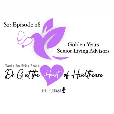 S2: Episode 28- Golden Years Senior Living Advisors