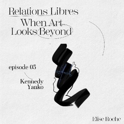 Episode 5 - Kennedy Yanko (English version)