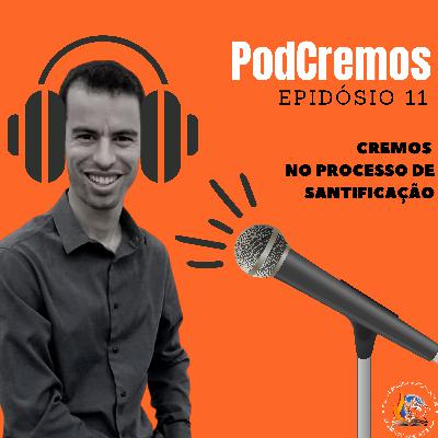 PodCremos #11 | Cremos na Santificação