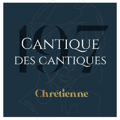 197. Décrypter l’amour : comment lire le Cantique des cantiques ?