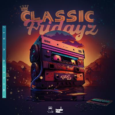 Twonder Mintz - Classic Fridayz (Mix 69)