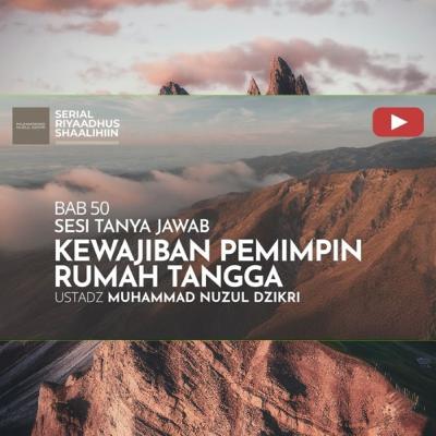 Riyaadhush Shaalihiin 1937. "KEWAJIBAN PEMIMPIN RUMAH TANGGA"