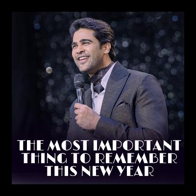 The most Important thing to Remember This New Year