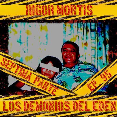 Los demonios del Edén, Séptima parte: Episodio 95