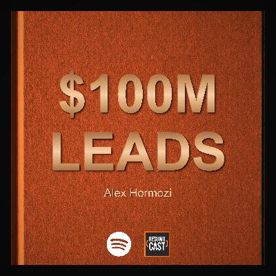 T7 EP28 "$100M Leads" de Alex Hormozi