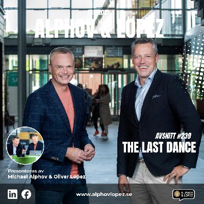 #239 - The Last Dance – Nu är resan slut.