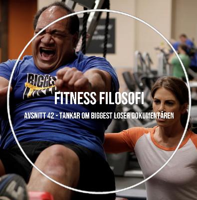 42 - Tankar om Biggest Loser dokumentären