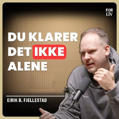Gud skapte deg for fellesskap, ikke isolasjon - Eirik Fjellestad