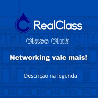 ReaClass apresenta; ClassClub o nosso grupo de networking para empreendedores.