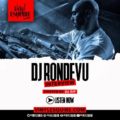 Episode 50: VINYL ESQUIRE INTERVIEWS DJ RONDEVU Episode 50: VINYL ESQUIRE INTERVIEWS DJ RONDEVU