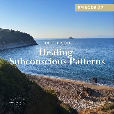 Healing Subconscious Patterns