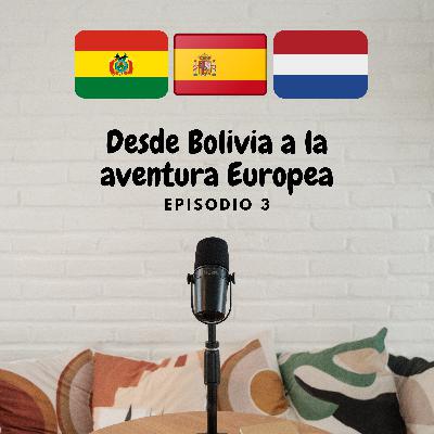 Desde Bolivia a la aventura Europea