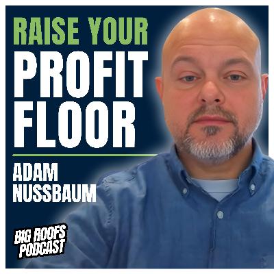 How to Name Your Roofing Company with Adam Nussbaum | Ep. 69