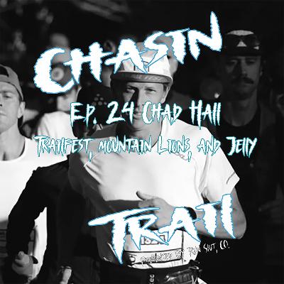 Trailfest, mountain lions, and jelly- Ep. 24 Chad Hall