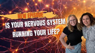 Is Your Nervous System Running Your Life