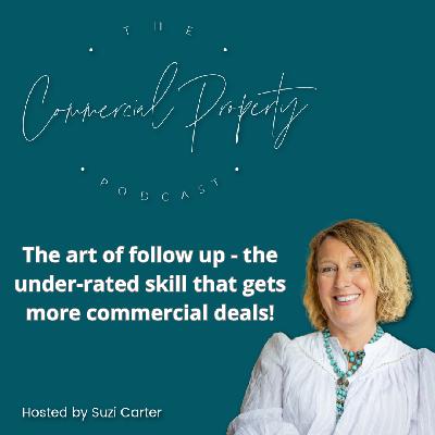 The Art of Follow-Up – The Underrated Skill That Wins More Commercial Deals Host: Suzi Carter The Art of Follow-Up – The Underrated Skill That Wins More Commercial Deals Host: Suzi Carter
