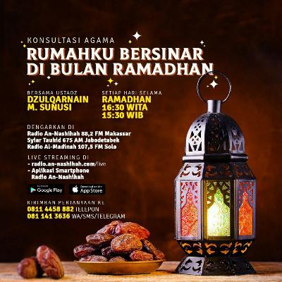 Konsultasi Agama Spesial Ramadhan 1 - Rumahku Bersinar di Bulan Ramadhan