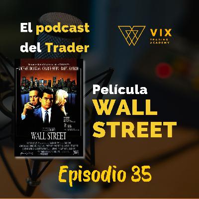 El Potcast del Trader Ep. 35 Pelicula Wall Street