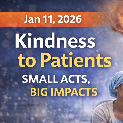 Kindness to Patients small acts big impacts