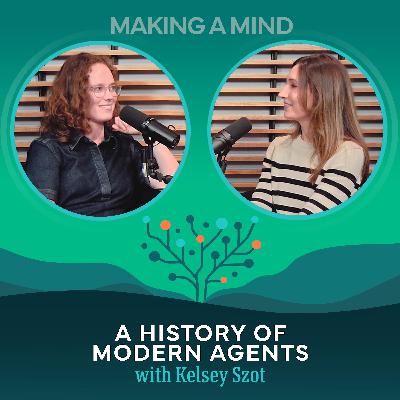 A History of Modern Agents with Kelsey Szot