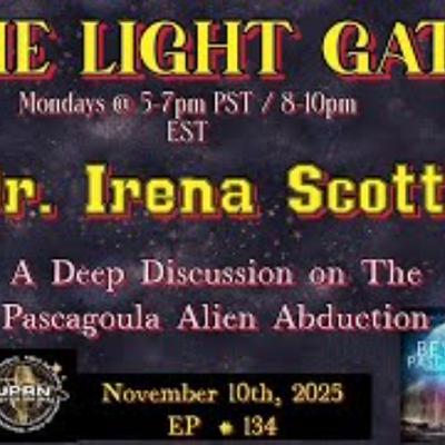 The Light Gate_ A Deep Discussion on The Pascagoula Alien Abduction with Dr_ Irena Scott