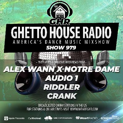 GHR - Show 979 - Alex Wann x Notre Dame, Riddler, Audio 1, Crank