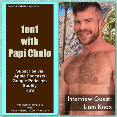 1on1 with Papi Chulo – Special Guest: LIAM KNOX [June 21, 2017]