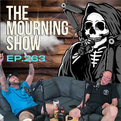 Ep.263 - The Mourning Show