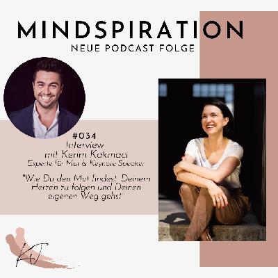 #034 Teil 1_Wie Du den Mut findest, Deinem Herzen zu folgen