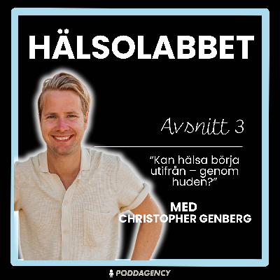 3. Christopher Genberg - Kan hälsa börja utifrån – genom huden?